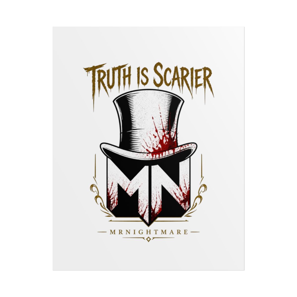 MrNightmare "Truth is Scarier" Poster - alternate angle 1, merchandise